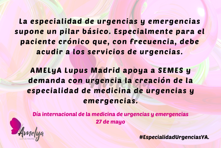 AMELyA Lupus Madrid se une a la demanda de la Soc. Española de Medicina de Urgencias y Emergencias y solicitamos #EspecialidadUrgenciasYA.
